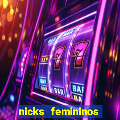 nicks femininos para jogos